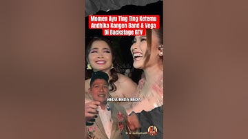Momen Ayu Ting Ting Ketemu Andhika Kangen Band & Vega Di Backstage🤍 #ayutingting #andhikamahesa