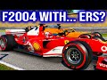What If The Ferrari F2004 Had Modern ERS?