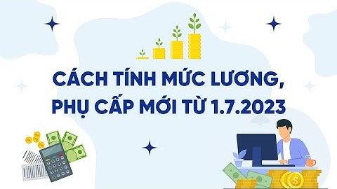 Cách tính lương, phụ cấp với cán bộ, công chức từ hôm nay 1.7 | Báo Lao Động