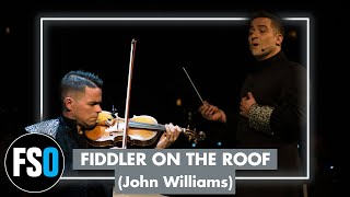 FSO - Fiddler on the Roof - Excerpts (John Williams)