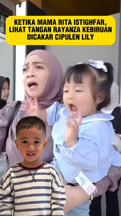 MAKES MAMA RIETA REPENT TO ISTGHFAR! LILY SCRATCHES RAYYANZA'S HANDS UNTIL THEY TURN BLUE #mamari...
