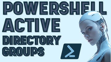 Automate Active Directory with PowerShell: Easy Users and Groups Management