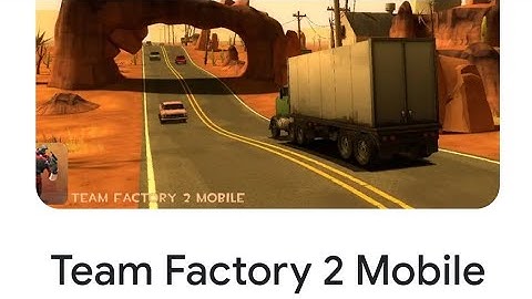 Team Factory 2 Mobile Main Menu Looks like