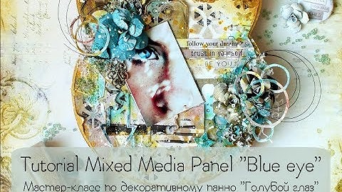 Tutorial Mixed Media Panel | Мастер-класс "Миксмедийное панно"