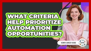 What Criteria Help Prioritize Automation Opportunities?