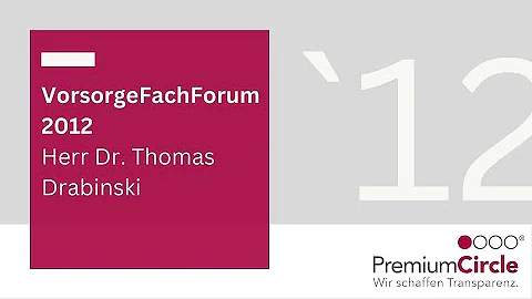 VorsorgeFachForu...  2012 - Herr Dr. Thomas Drabin...