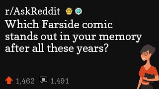 Which Farside comic stands out in your memory after all these years?