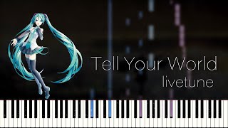 【楽譜あり】Tell Your World - livetune (Synthesia)