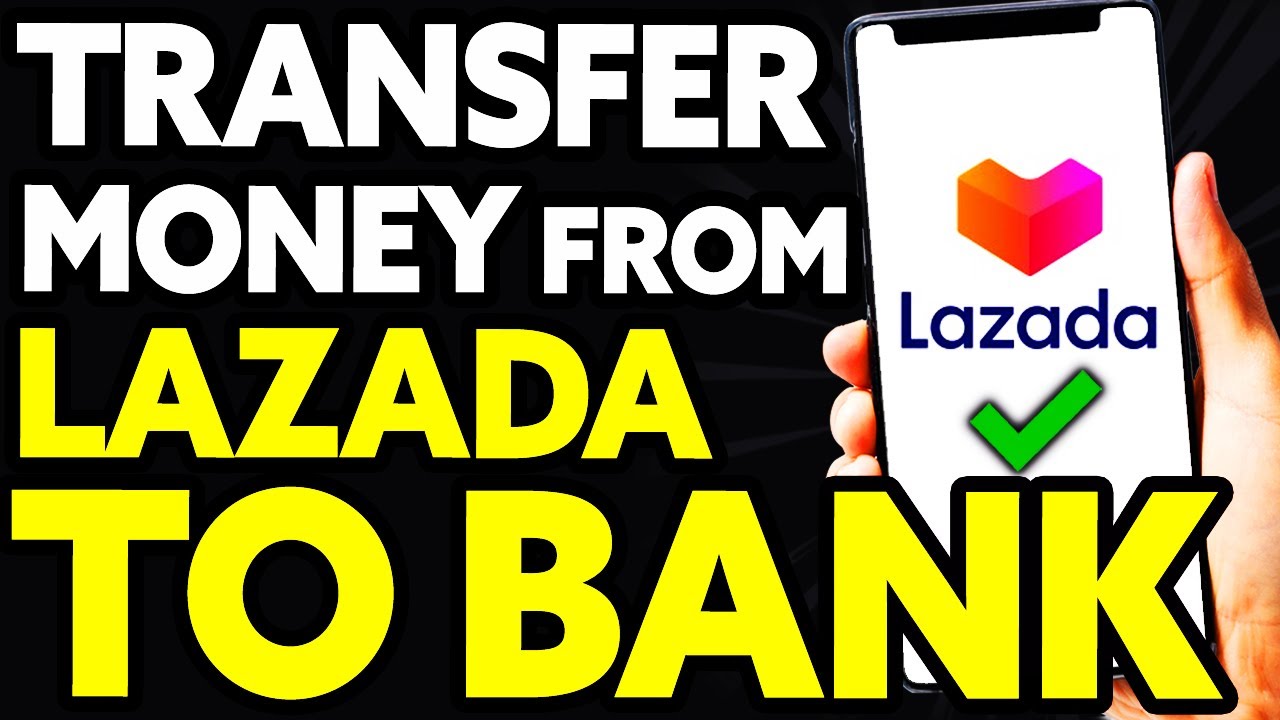 How To Transfer Money from Lazada Wallet to Bank Account [2024] YouTube
