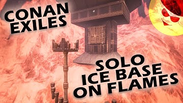 Solo Ice Base On Flames | Conan Exiles