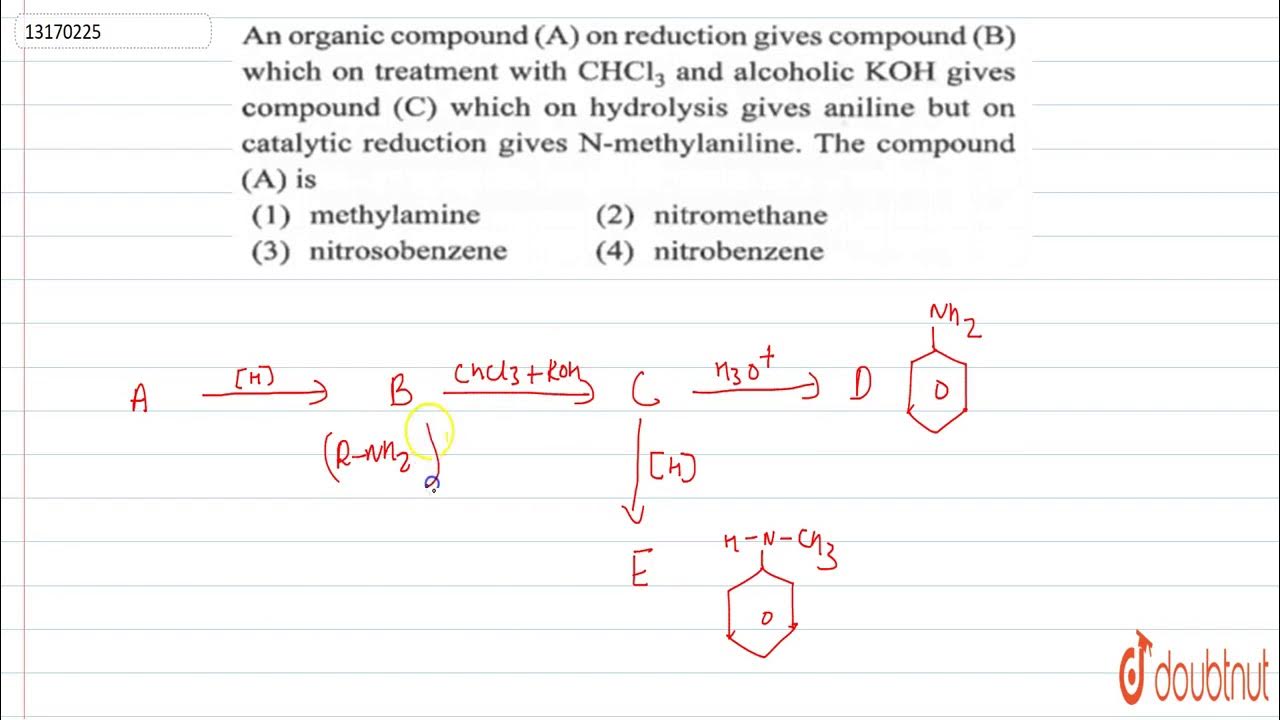 An organic compound `(A)` on reduction gives compound `(B)` which on