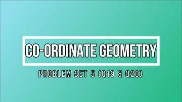 CHAPTER 5| CO-ORDINATE GEOMETRY| PROBLEM SET 5 (Q19 & Q20)| SSC X| CLASS 10| MAHARASHTRA BOARD| M2