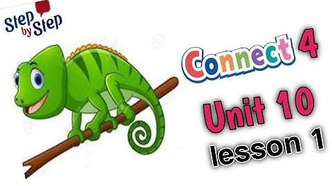 كونكت رابعة إبتدائى || الترم التانى || الوحده العاشره الدرس الأول || connect 4 unit 10 lesson 1