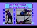 Lower Abs Focused Full Body Workout #3