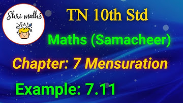 TN 10th Std (Samacheer) Maths Chapter: 7 Mensuration Example: 7.11