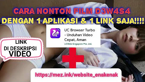 CARA NONTON FILM D3W4S4 DENGAN UC BROWSER TURBO!!