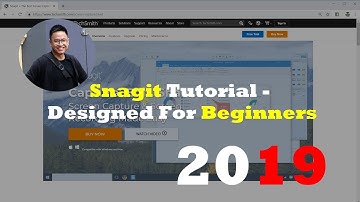 Snagit 2019 Tutorial - Designed For Beginners