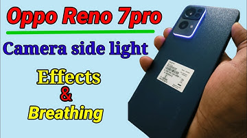 Reno7 Pro New Feature । back Camera edges lights activation - oppo Reno 7 pro । reno 7Pro camera