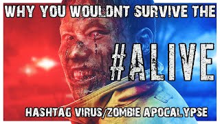 Why You Wouldn't Survive #Alive's Hashtag Virus/Zombie Apocalypse