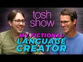 Tosh show  my fictional language creator  david peterson