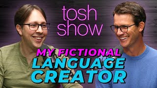 Tosh Show | My Fictional Language Creator - David Peterson