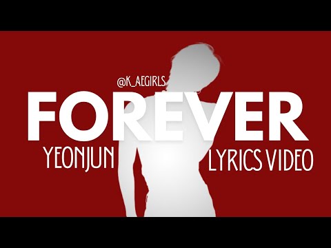 YEONJUN TXT FOREVER Lyrics Video Made By K Aegirls Me 