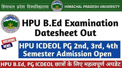 HPU B.Ed Examination Datesheet Out | HPU ICDEOL PG 2nd, 3rd, & 4th Semester Admission Open |
