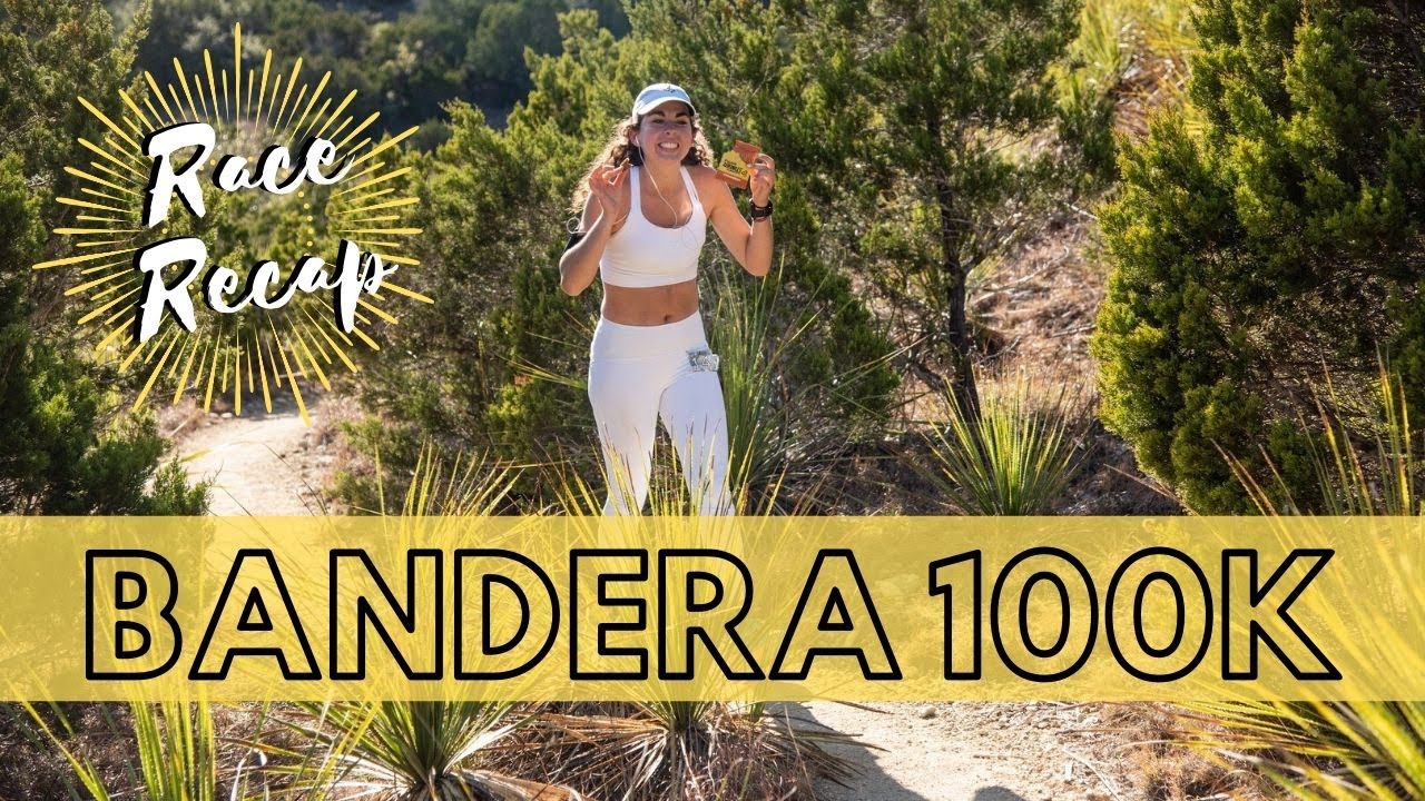 2020-bandera-100k-race-recap-100k-ultramarathon-race-experience-youtube