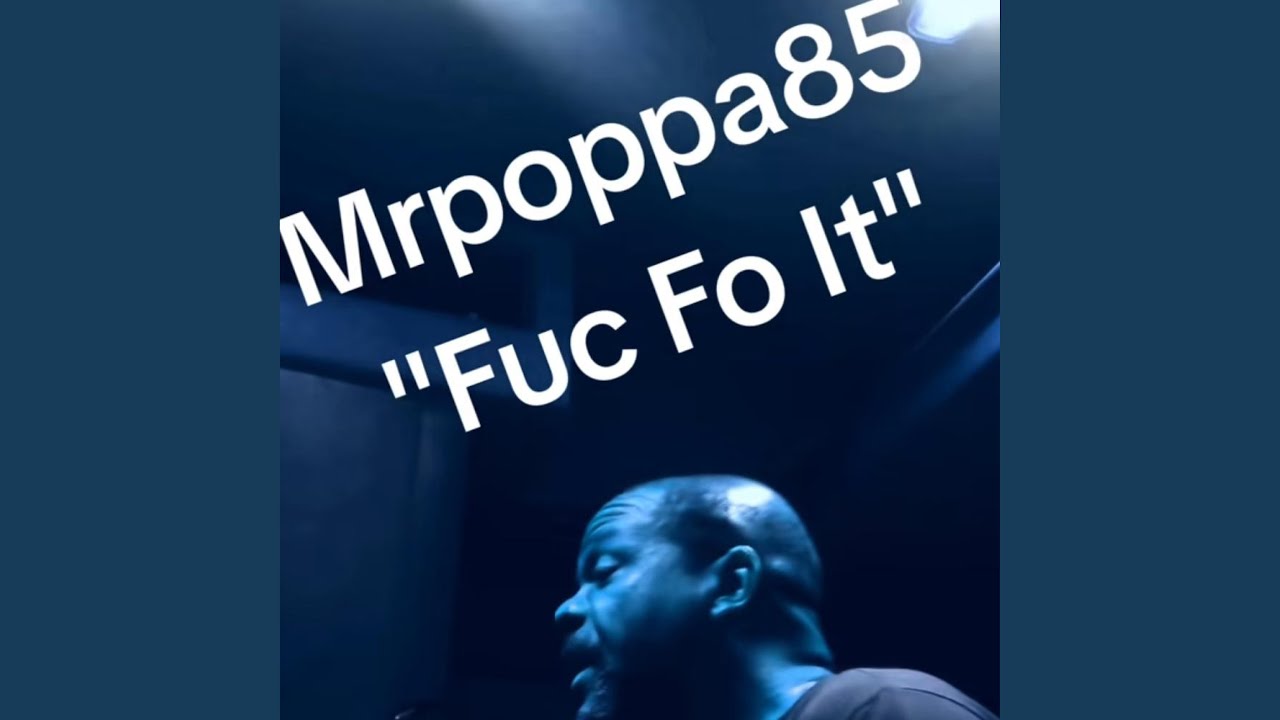 Watch Fuc Fo It on YouTube Watch Fuc Fo It on YouTube