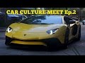 CAR CULTURE MEET Ep.2 SV,675LT,488 AND MORE!!!