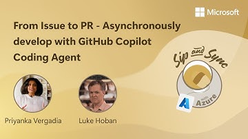 From Issue to PR - Asynchronously develop with GitHub Copilot Coding Agent