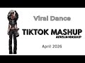 Tiktok mashup 🖤 April 2026💥 NOT CLEAN