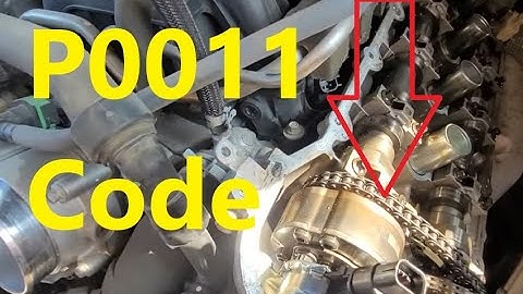 Causes and Fixes P0011 Code: A Camshaft Position Timing Over Advanced or System Performance (Bank 1)