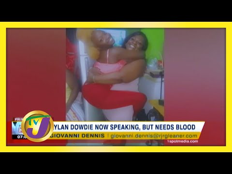 Kaylan Dowdie Update; Now Speaking, but needs Blood in Jamaica | TVJ News