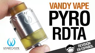 Vandy Vape PYRO RDTA ¡¡sin postes!! - revisión