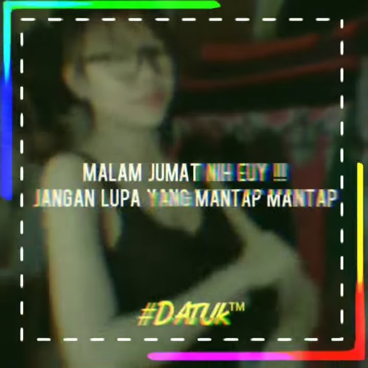 Snap wa malam jumat || story wa || DATUK TM