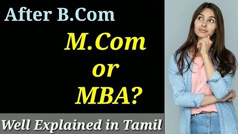 M.Com vs MBA in Tamil | After B.Com | M.Com or MBA?