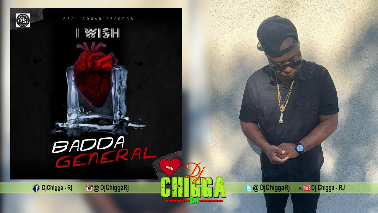 Badda General - I Wish