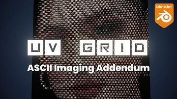 ASCII Imaging - Addendum : UV Grid for Blender - A Tutorial Series - Part 12