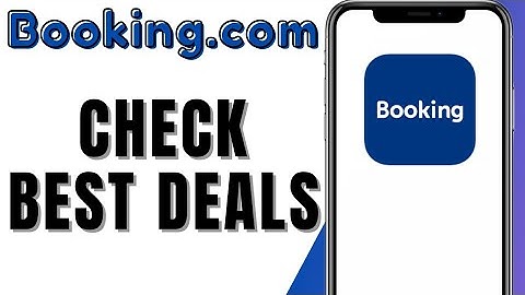 How To Find Best Deals on Booking.com