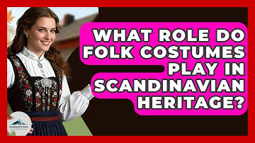 What Role Do Folk Costumes Play In Scandinavian Heritage? - Unmapping Scandinavia