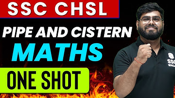 Pipe & Cistern | SSC CHSL Maths | Complete Revision | Zero To Hero | For SSC CHSL