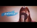 palette / eill  ( Covered by Seina )