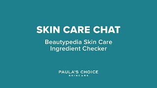 Skin Care Chat with Bryan: Beautypedia Ingredient Checker