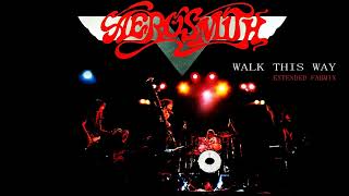 Aerosmith - Walk This Way  - Extended Fabmix - 1975