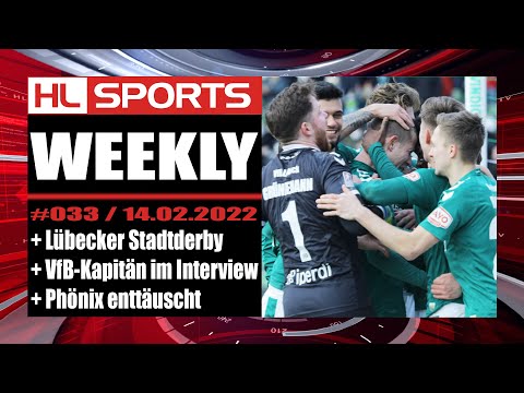 WEEKLY #33: Lübecker Stadtderby + VfB-Kapitän im Interview + Phönix enttäuscht