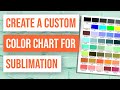 💡 How to Create a Custom Color Chart for Sublimation