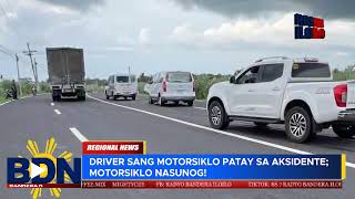 DRIVER SANG MOTORSIKLO PATAY SA AKSIDENTE; MOTORSIKLO NASUNOG