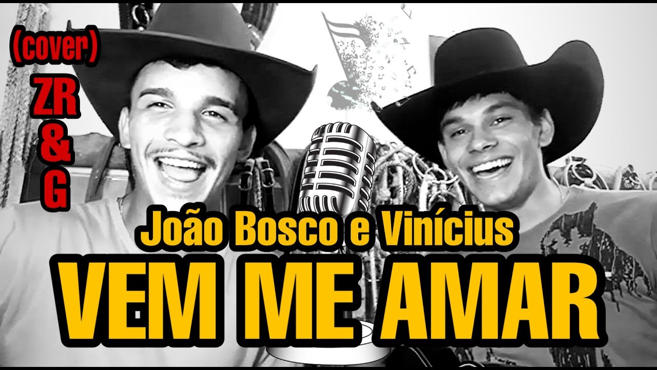 vem me amar jo o bosco e vin cius cover z ricardo e vem me amar jo o bosco e vin cius cover z ricardo e