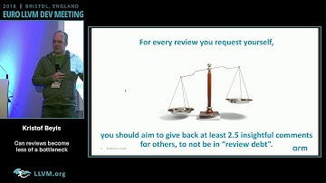 2018 EuroLLVM Developers’ Meeting: K. Beyls “Can reviews become less of a bottleneck?”